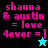 Pixelated text reads "shauna & austin = love 4ever = ]" with two distinct star icons on different backgrounds.