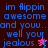Pixelated blue text on dark and bright backgrounds with a small pink star-like symbol next to 'jealous.'