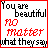 A 3x3 contact sheet of nine identical animated frames showing a pixelated text-based icon with red and black text on white background, each frame displaying the phrase "You are beautiful NO matter what they say" with progressive strikethrough animation on the word "NO".