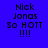 Blue background with pixelated text 'Nick Jonas So HOTT !!!!' in four , two showing a light blue circular gradient overlay on the bottom-left