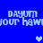 Blue background with pixelated text repeating 'DAYUM' and 'your haw' in light blue, accompanied by three light blue heart symbols.