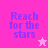 Pixelated text 'Reach for the stars' in purple on pink background with a white star icon, transitioning to a pink star.