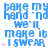 Blue pixelated text repeats 'take my hand 'nd we'll make it i swear' with pink hearts on white background.