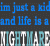 Pixelated text reads 'im just a kid and life is a NIGHTMARE' in blue and teal on dark gray background.