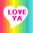 A heart-shaped white speech bubble with pink text reading "LOVE YA" on a rainbow striped background.
