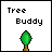 Static pixel art icon with gray background, black text reading 'Tree Buddy', and a green tree with brown trunk at bottom center.