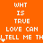 Orange background with white pixelated text repeating 'WHT IS TRUE LOVE CAN TELL ME TH' across three , some letters replaced by white asterisks and small white star-like shapes