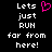 Black background with white pixelated text reading "Lets just RUN far from here!" and a pink heart symbol above the word "RUN".