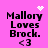 Pixelated text 'Mallory Loves Brock.' with '<3' below, on pink background; four variations show different white pixel symbols above the text.