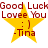 Yellow star-shaped icon with red text reading "Good Luck Good Luck Lovee You Lovee You : ) -Tina" arranged in a pattern
