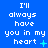 Blue background with white pixelated text reading "I'll always have you in my heart" across three , each containing identical text