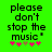 Green background with black pixelated text reading 'please don't stop the music' and five pink/brown asterisks below.