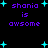 Pixelated text reads 'shania is awsome' with cyan stars on black background, two identical copies side-by-side.