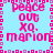 Pixelated text in pink on light blue background with repeating pattern of 'peace out xq. marion' and decorative border.