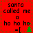 Red background with black text reading 'santa called me a ho ho ho =[' and green pixelated tree icons, arranged in four identical quadrants separated by dotted lines.
