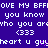 Static image with purple background displaying repeated white text phrases and symbols including 'LOVE MY BFF', 'you know', 'who you are', '(333)', and 'heart u guy' in pixelated font.