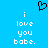 A static pixel art image with a bright blue background, featuring a black heart symbol at the top and white text below reading "i love you babe." in two identical vertical