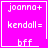 Four identical pink square display white text 'joanna+ kendall= bff' with a heart symbol in the top-right and an asterisk in the bottom-right