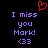 A static pixel art image with purple text on a black background, featuring 'I miss you Mark!' and '<33' repeated twice, with a red heart symbol above the left side.