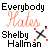 Pixelated text and symbols on white background: 'Everybody' in black block letters, 'Hales' in red cursive script, 'Shelby Hallman' in black block letters below, with a gray X symbol marked by four red squares.