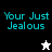 Four display 'Your Just Jealous' text with a star icon changing from white to black against different backgrounds