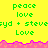 Yellow background with green text reading peace love syd + stevesyd Love repeated in two , separated by a pink jagged line