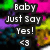Pixelated text reads "Baby Just Say Yes!" over a multicolored pixelated background with green, pink, purple, yellow, and orange hues.