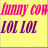 Yellow background with pink 'funny cow' text and purple 'LOL LOL' text, next to a pixelated cow wearing black sunglasses against blue sky.