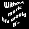 Black background with white pixelated text reading 'Without music life would be by' in a curved arrangement.