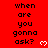 Red background with repeated black text 'when are you gonna ask?' and white pixelated hearts in a pattern