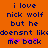 Orange background with dark blue pixelated text reading "i love nick wolf but he doensnt like me back" and two pink heart symbols on the right side.