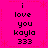 A bright pink background with red star-like patterns contains two identical vertical text blocks reading 'i love you kayla 333' in black pixelated font.