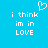 Pixelated blue background with white text reading 'i think im in LOVE' and a pixelated heart symbol above the text.
