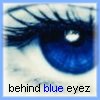 A close-up of a blue eye with long dark eyelashes, featuring a light blue border and pixelated text below reading 'behind blue eyez' with 'blue' in blue font.