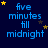 Dark blue background with blue text reading 'five minutes till midnight' and yellow and brown stars scattered around, animated stars move across the scene.