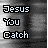 Pixelated text reads "Jesus You Catch Falling" on left and "Me When I am" on right, with a red heart symbol below.