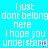 A static image with a bright cyan background displaying repeated white text in three , each containing the phrases "I just dont belong here" and "I hope you understand", with small pink dots scattered across the text