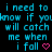 Blue text on black background repeats 'i need to know if youknow if you will catch me when i fall' with pink heart and arrow symbols changing across frames.