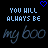 Pixelated text displays 'YOU WILL ALWAYS BE my boo' with blue hearts on a black background, arranged in a pattern