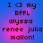Blue and pink gradient background with pixelated text reading "I <3 my BFFL alyssa renee julia mallon!" in four identical