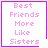 Four identical pixelated display pink text reading 'Best Friends More Like Sisters' with a pink border, each containing a distinct small symbol at the bottom-right corner