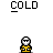 Pixel art character in yellow outfit with white head, gray background, and text bubbles showing 'COLD' and 'FUCK THIS!' above the character.