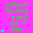 Green text on bright pink background reads "without his love i would die !! Alec" with cyan star icons appearing in vertical