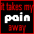 Two side-by-side pixelated display the phrase "it takes my pain away" with red and white text on black backgrounds, differing in color scheme