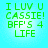 Green pixelated text on cyan background reads 'I LUV U CASSIE! BFF'S 4 LIFE' in four identical