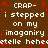 Brown background with white pixelated text repeating 'i stepped on my imaganiry etelle hehe' and red CRAP- symbols, some pixels glitched or missing.