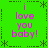Green background with four identical displaying pink text 'i love you baby!' and dark brown decorative borders