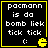 Black background with yellow border, white pixelated text reading "pacmann is da bomb liek tick tick" and a yellow Pac-Man icon on the right.
