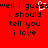 Red background with black pixelated text reading 'well i guess i should tell you i love' and a white heart symbol over the word 'guess'.