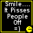 Four identical display black backgrounds with white text reading "Smile... It Pisses People Off" and a yellow smiley face icon, each bordered by a yellow frame